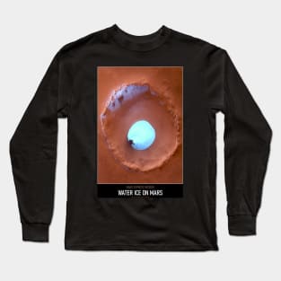 High Resolution Astronomy Water Ice on Mars Long Sleeve T-Shirt